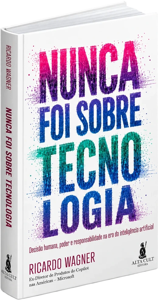 Capa do livro Nunca Foi Sobre Tecnologia, de Ricardo Wagner